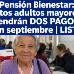 Pensión Bienestar septiembre 2026: ¿dos pagos o una sola pensión? Esto deben saber los adultos mayores 9add26f7-a3c8-4651-ba7a-f1695ef4c235