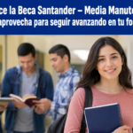 Beca Santander Media Manutención 2026: todavía puedes registrarte por $4,500; requisitos, fechas y pasos para solicitarla ac0ee310-5655-46ba-a20b-9b5cda824112